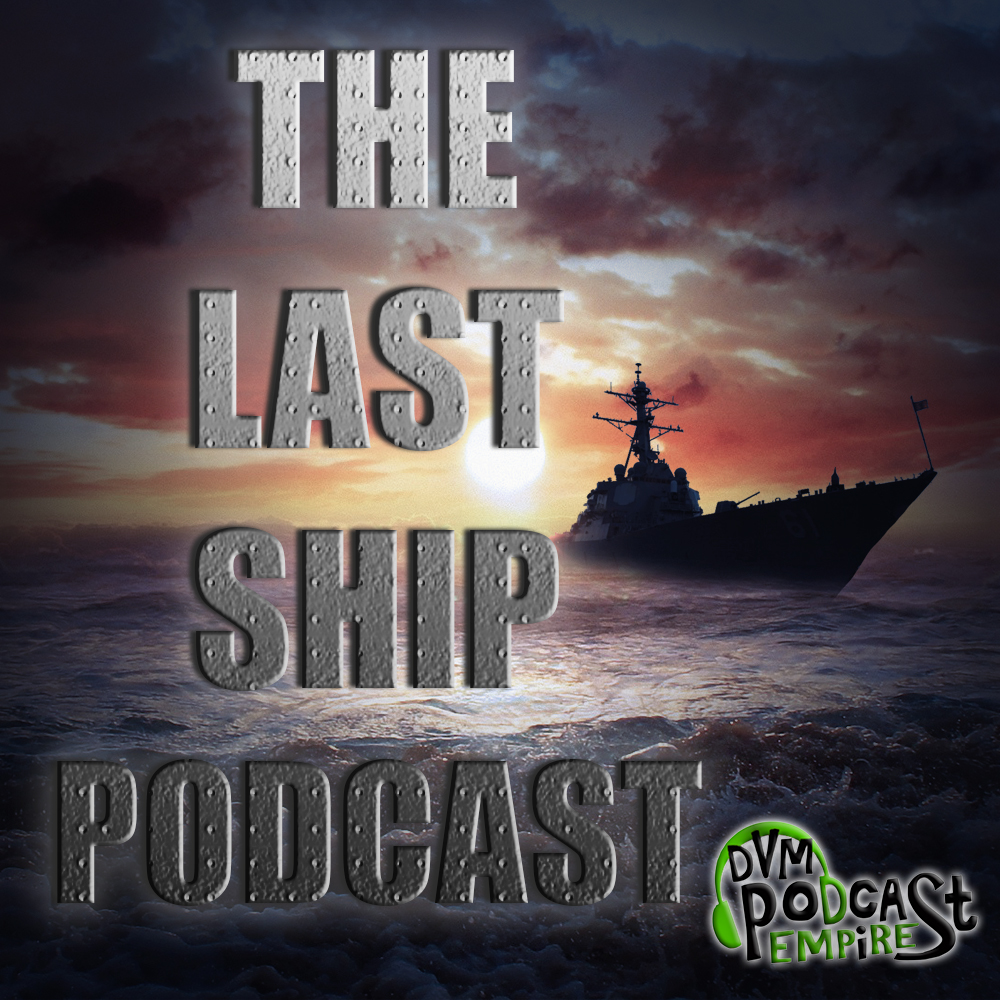 The Last Ship Podcast